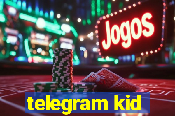 telegram kid